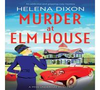 Helena Dixon Murder at Elm House: A totally unputdownable historical cozy Helena Dixon Multicolor
