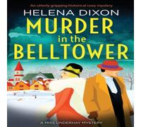 Helena Dixon Murder in the Belltower: An utterly gripping historical cozy Helena Dixon Multicolor