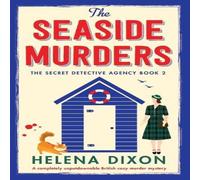 Helena Dixon The Seaside Murders: A completely unputdownable British cozy Helena Dixon Multicolor