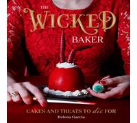 Helena Garcia Wicked Baker Hardback Book Helena Garcia Multicolor