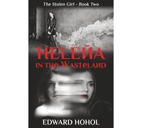Helena In The Wasteland (The Stolen Girl)