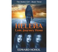 Helena, Long Journey Home (The Stolen Girl)