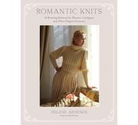 Helene Arnesen - Romantic Knits 16 Knitting Patterns for Blouses Ca - K245z