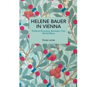 Helene Bauer in Vienna : Political Economy Between Two World Wars