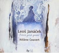 Helene Couvert - Janacek: Piano Sonata 1, Sur un Sentier Recouvert, Dans les Brunes