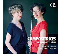 Hélène Couvert; Juliette Hurel - Compositrices à l'aube du XXe siècle