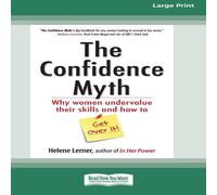Helene Lerner The Confidence Myth: Why Women Undervalue Their Skills & How to Helene Lerner Multicolor