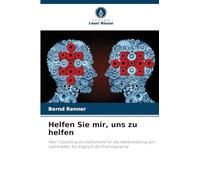 Helfen Sie mir, uns zu helfen: Peer-Coaching als Instrument für die Weiterbildung von Lehrkräften für Englisch als Fremdsprache