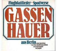 Helga de Wroblewsky - GASSENHAUER Flugblattlieder Spottverse aus Berlin nebst Sprüchen von Zille Glaßbrenner Heine und sogenannter vox populi LITERA # 865322 Helga de Wroblewsky