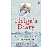 Helga's Diary: A Young Girl's Account of Life in a Concentration Camp