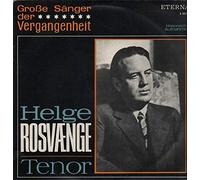 Helge Rosvaenge - Große Sänger der Vergangenheit [Vinyl LP]