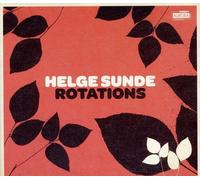 Helge Sunde - Rotations / Festina Lente I & II