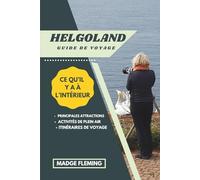HELGOLAND GUIDE DE VOYAGE 2026: Découvrez les meilleures attractions, activités de plein air, trésors cachés et excursions d'une journée pour les voyageurs aventureux
