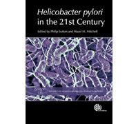 Helicobacter Pylori in the 21st Century (Advances in Molecular and Cellular Microbiology): 17