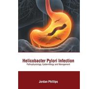 Helicobacter Pylori Infection: Pathophysiology, Epidemiol (Hardback) (US IMPORT)