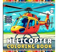 Helicopter Coloring Book Gift for Adults Kids Boys Girls Teens 50 Pages Single Sided Coloring Activity Book for Children Bold and Easy Stress Relief ... Chopper Lover Aircraft Coloring Book