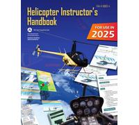 Helicopter Instructor's Handbook FAA-H-8083-4 (Color Print): Pilot Flight Training Study Guide