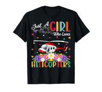 Helicopter Lover Just A Girl Who Loves Helicopters T-Shirt