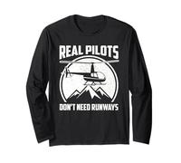 Helicopter Pilot, Real Pilots Don't Need Runways Long Sleeve T-Shirt
