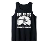 Helicopter Pilot, Real Pilots Don't Need Runways Tank Top