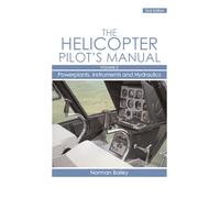 Helicopter Pilot's Manual Vol 2: Powerplants, Instruments and Hydraulics