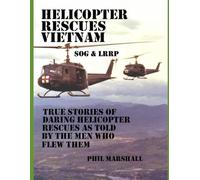 Helicopter Rescues Vietnam: SOG and LRRP