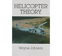 Helicopter Theory (Dover Books on Aeronautical Engineering)