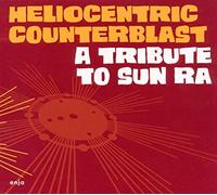 Heliocentric Counterblast - A Tribute To Sun Ra