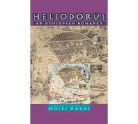 Heliodorus: An Ethiopian Romance