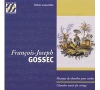 Helios Ensemble - Gossec: Musique De Chambre Pour Cordes