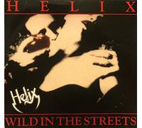Helix (3) - Wild In The Streets