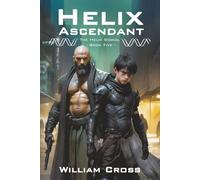 Helix Ascendant (The Helix Signal)