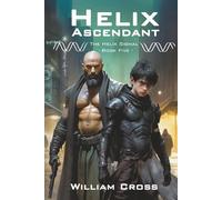 Helix Ascendant (The Helix Signal)
