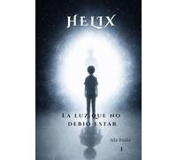 Helix: La luz que no debía estar