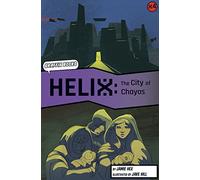 Helix: The City of Chayos (Graphic Reluctant Reader) (Maverick Graphic Reluctant Readers)