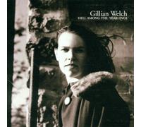 Hell Among The Yearlings By Gillian Welch (2009-02-02)
