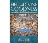 Hell and Divine Goodness: A Philosophical-Theological Inquiry