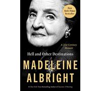 Hell and Other Destinations: A 21st-Century Memoir