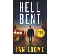 Hell Bent (Rogue Warrior Thrillers)