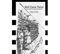 Hell Came Twice: I survived Camp Halmaheira (Holocaust/WWII memoirs by seasidepress.org)