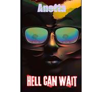 Hell Can Wait: I Survived