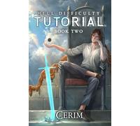 Hell Difficulty Tutorial 2: A LitRPG Adventure
