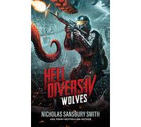Hell Divers IV: Wolves (Hell Divers Series, 4)