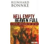 Hell Empty Heaven Full: Stirring Compassion for the Lost