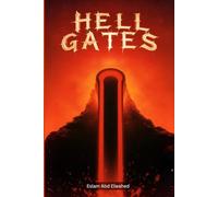 Hell Gates: 100 True Horror Stories of Demonic Portals and Satanic Rituals (Horror & Supernatural)