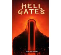 Hell Gates: 100 True Horror Stories of Demonic Portals and Satanic Rituals (Horror & Supernatural)