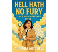 Hell Hath No Fury: 1 (Heavenly Crimes)