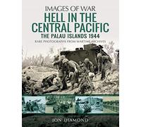 Hell in the Central Pacific 1944 : The Palau Islands
