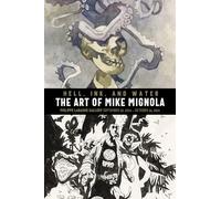Hell, Ink, and Water: The Art of Mike Mignola