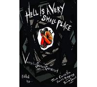 Hell Is a Very Small Place: Voices from Solitary Confinement